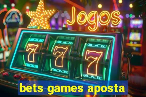 bets games aposta